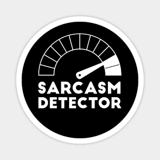 Sarcasm Detector Magnet